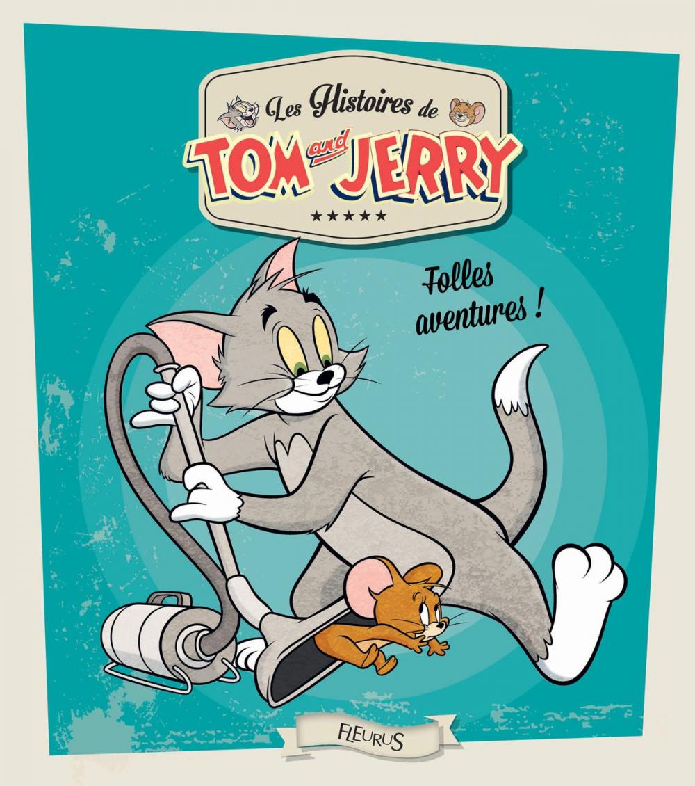 Big bigCover of Tom and Jerry, folles aventures !