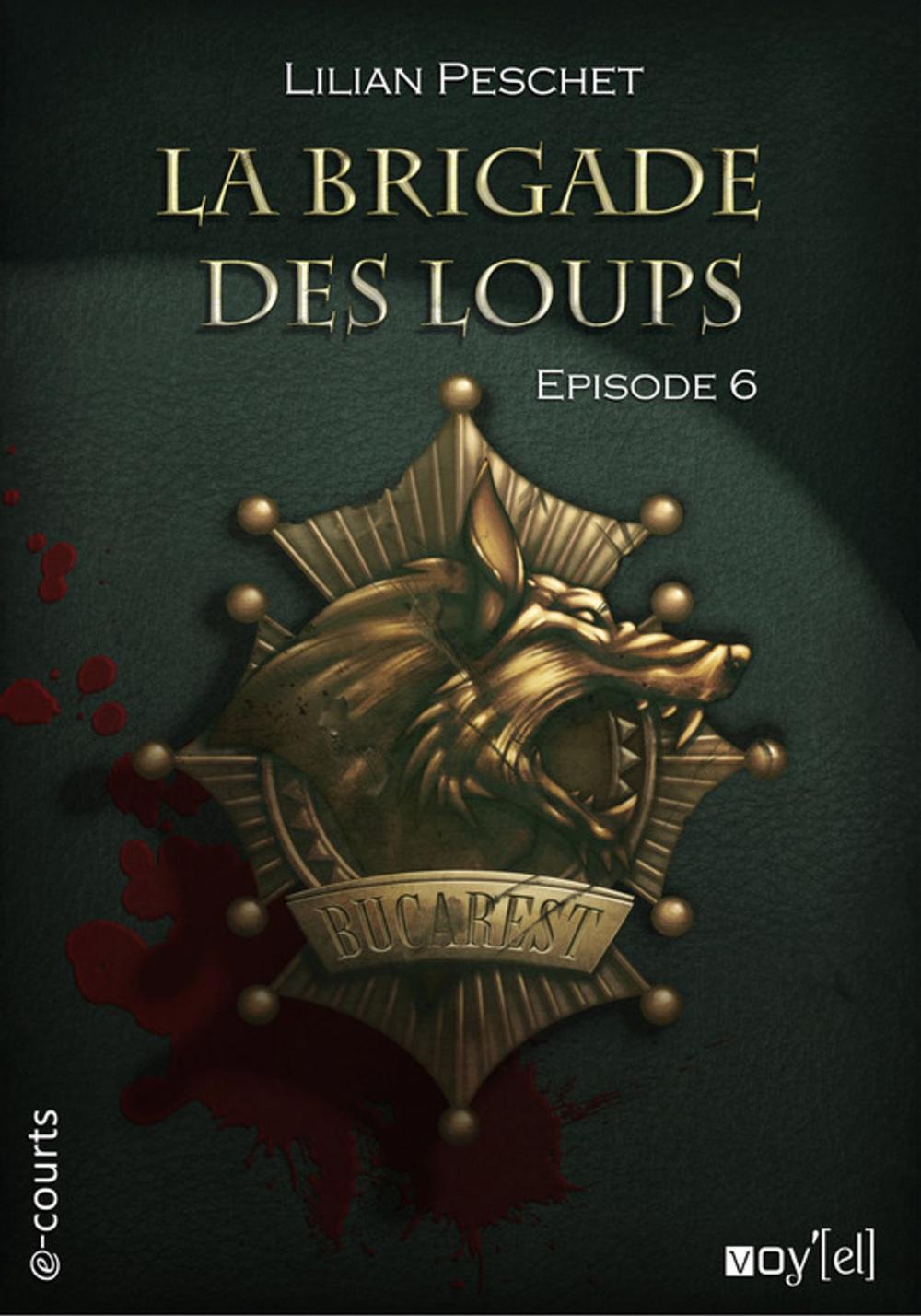 Big bigCover of La Brigade des loups - Episode 6