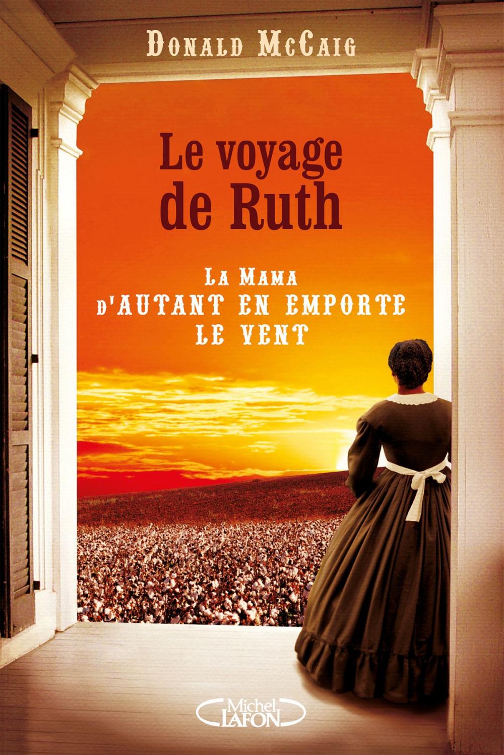 Big bigCover of Le voyage de Ruth - La Mama d'Autant en emporte le vent