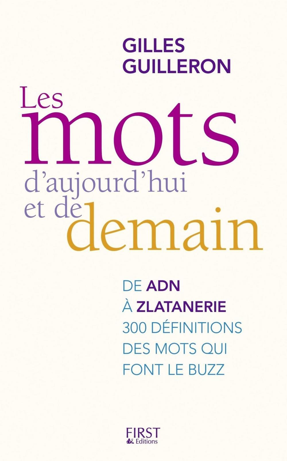 Big bigCover of Les mots d'ajourd'hui et de demain