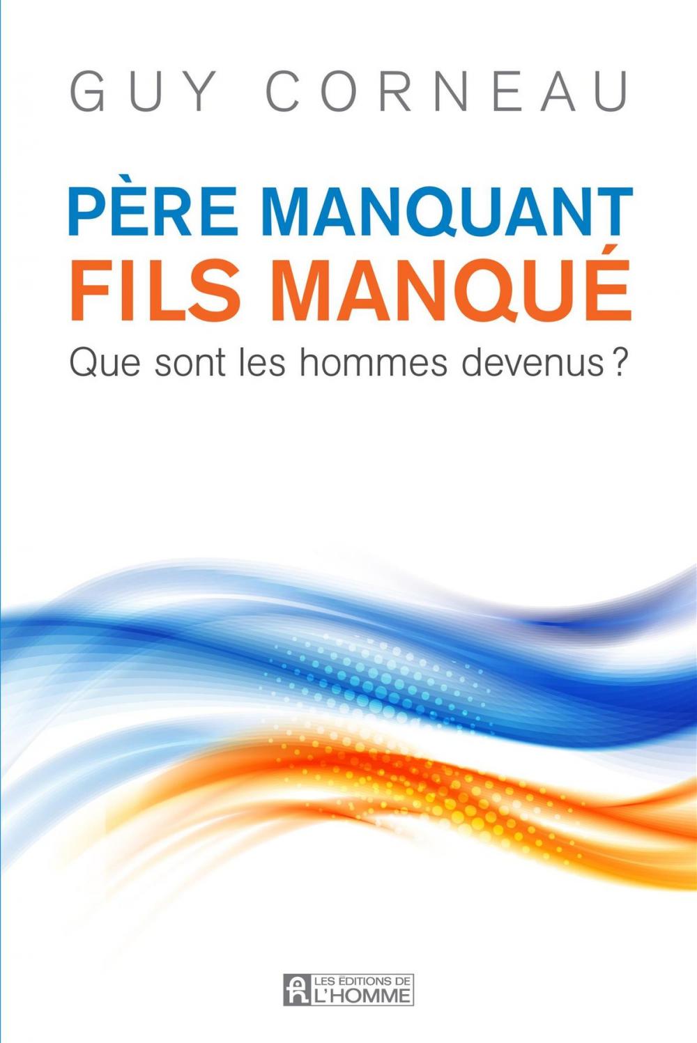 Big bigCover of Père manquant, fils manqué