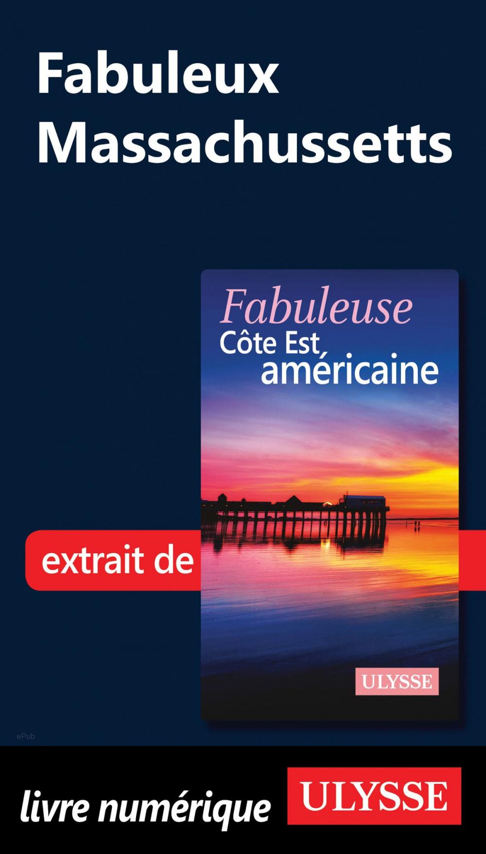 Big bigCover of Fabuleux Massachusetts