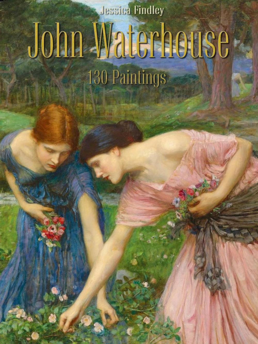 Big bigCover of John Waterhouse: 130 Paintings