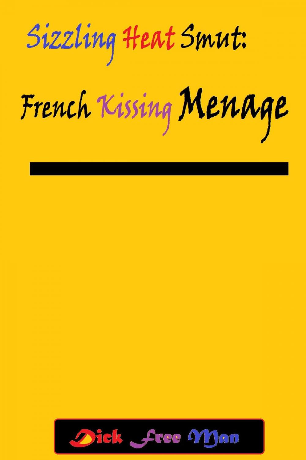 Big bigCover of Sizzling Heat Smut: French Kissing Menage