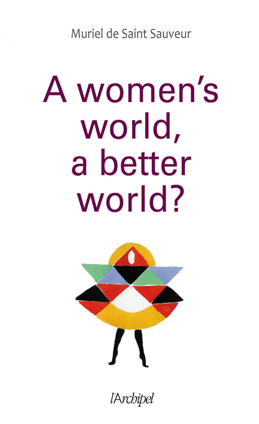 Big bigCover of A woman's world, a better world ?