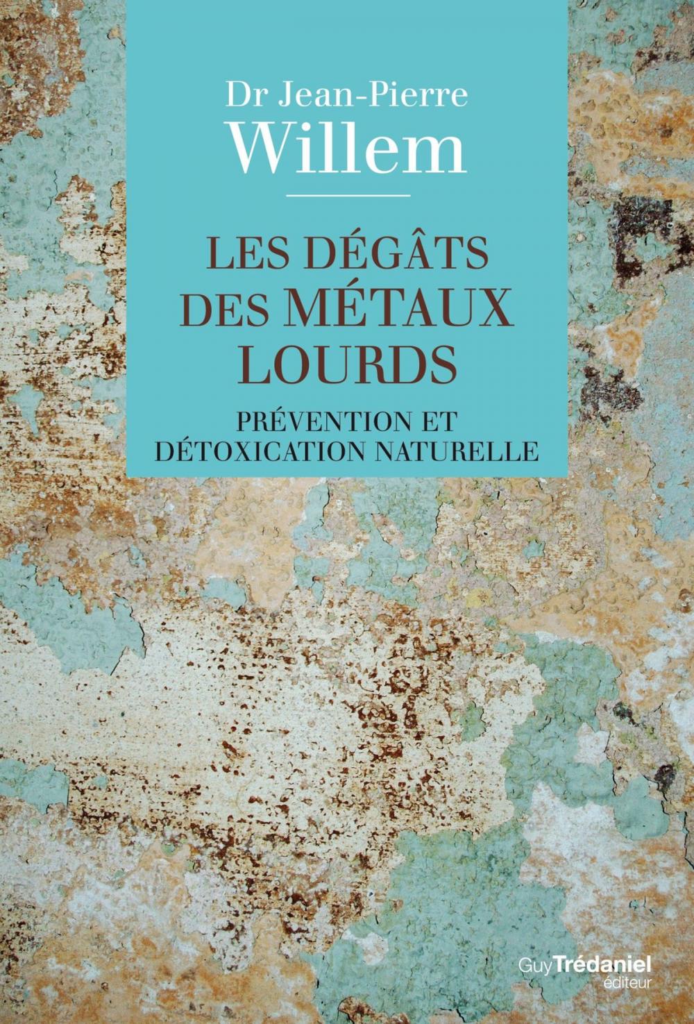 Big bigCover of Les dégâts des métaux lourds