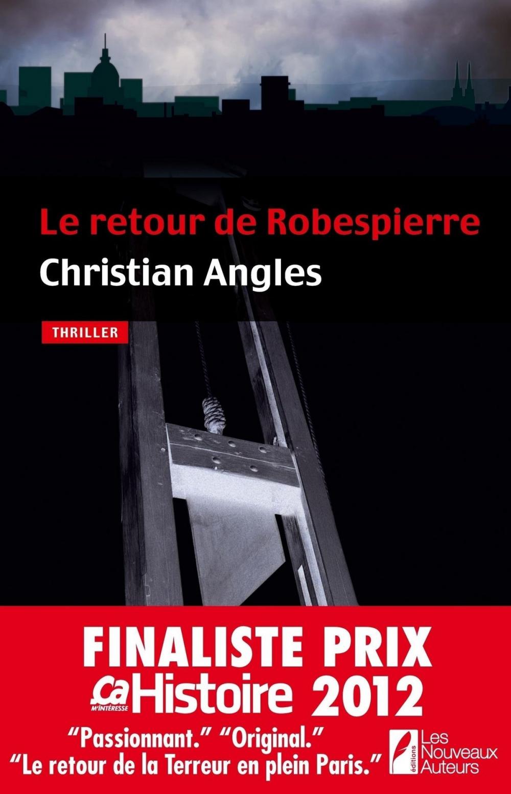 Big bigCover of Le retour de Robespierre - Finaliste Prix Ca M'interesse Histoire 2012