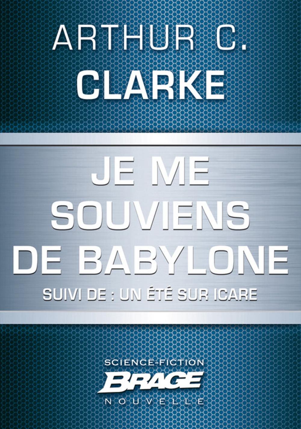 Big bigCover of Je me souviens de Babylone (suivi de) Un été sur Icare