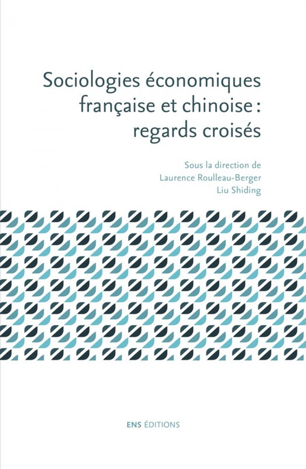 Big bigCover of Sociologies économiques française et chinoise : regards croisés