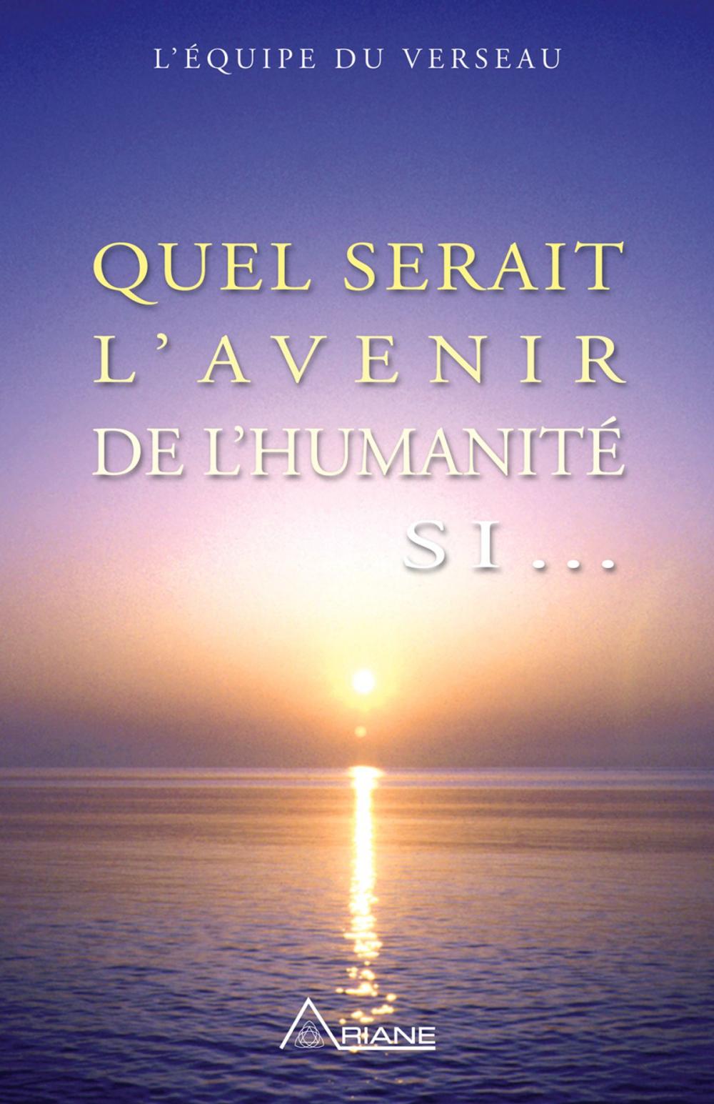 Big bigCover of Quel serait l'avenir de l'humanité si...