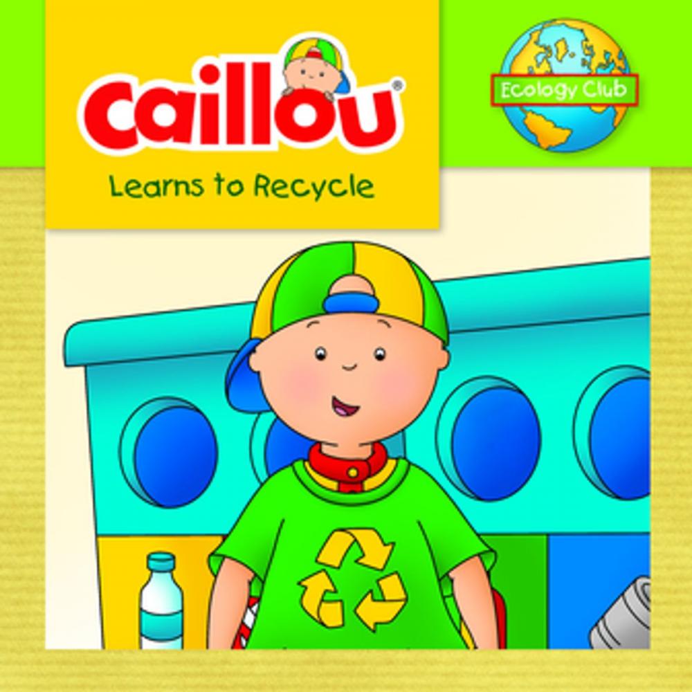 Big bigCover of Caillou Learns to Recycle