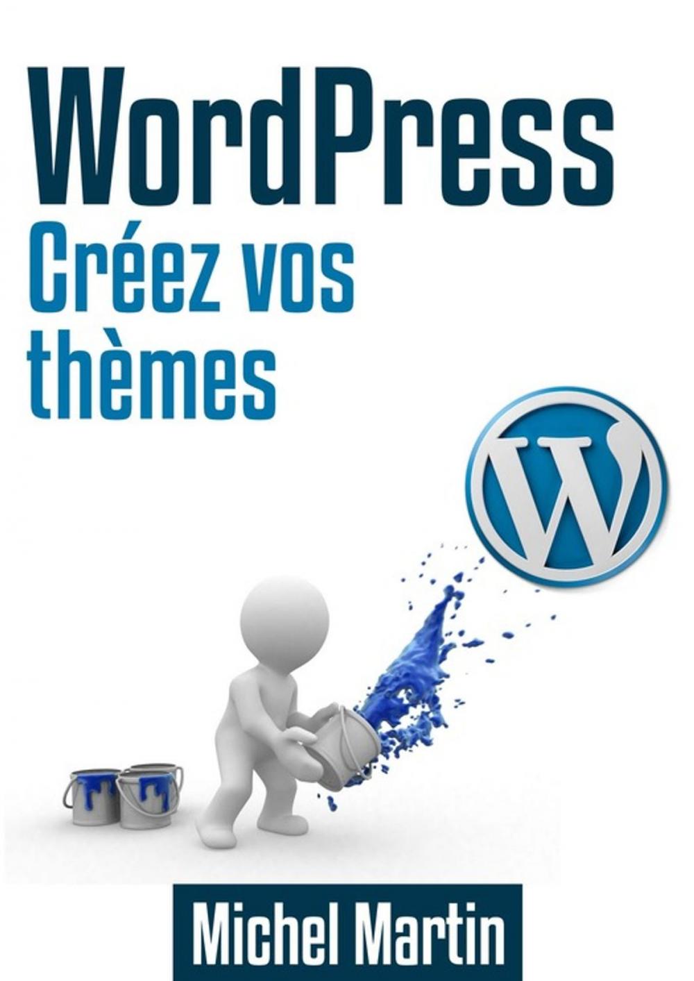 Big bigCover of Créez vos thèmes WordPress