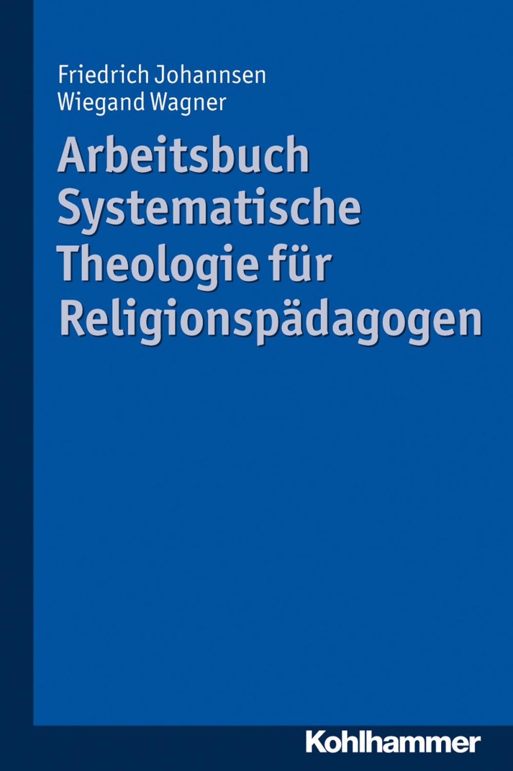 Big bigCover of Arbeitsbuch Systematische Theologie für Religionspädagogen