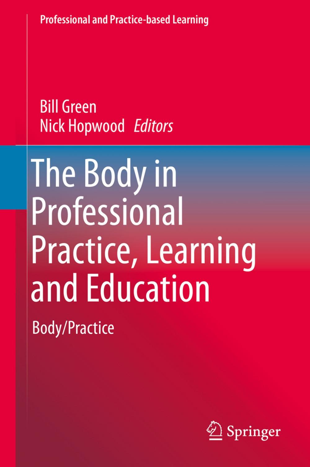 Big bigCover of The Body in Professional Practice, Learning and Education