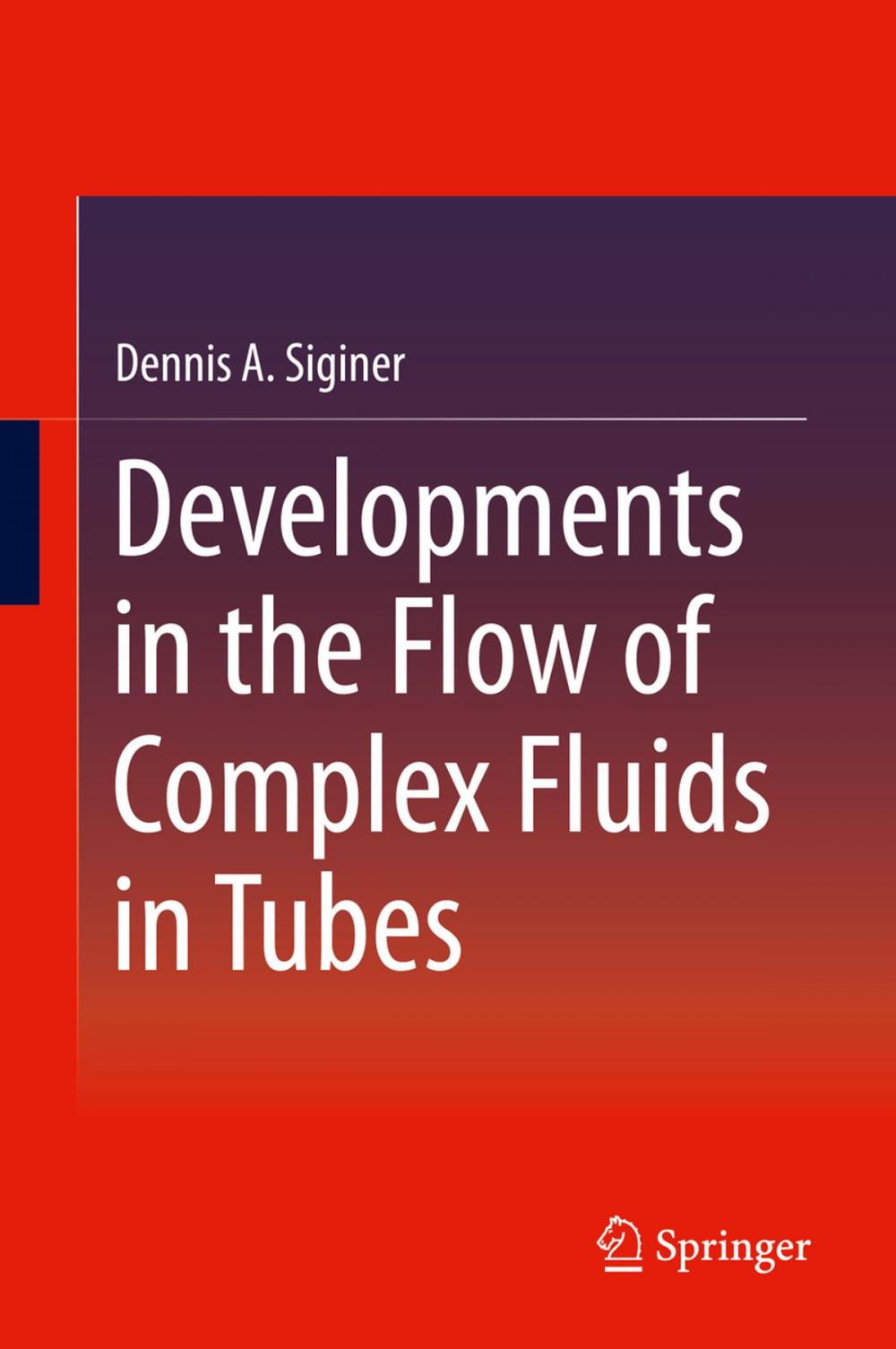 Big bigCover of Developments in the Flow of Complex Fluids in Tubes