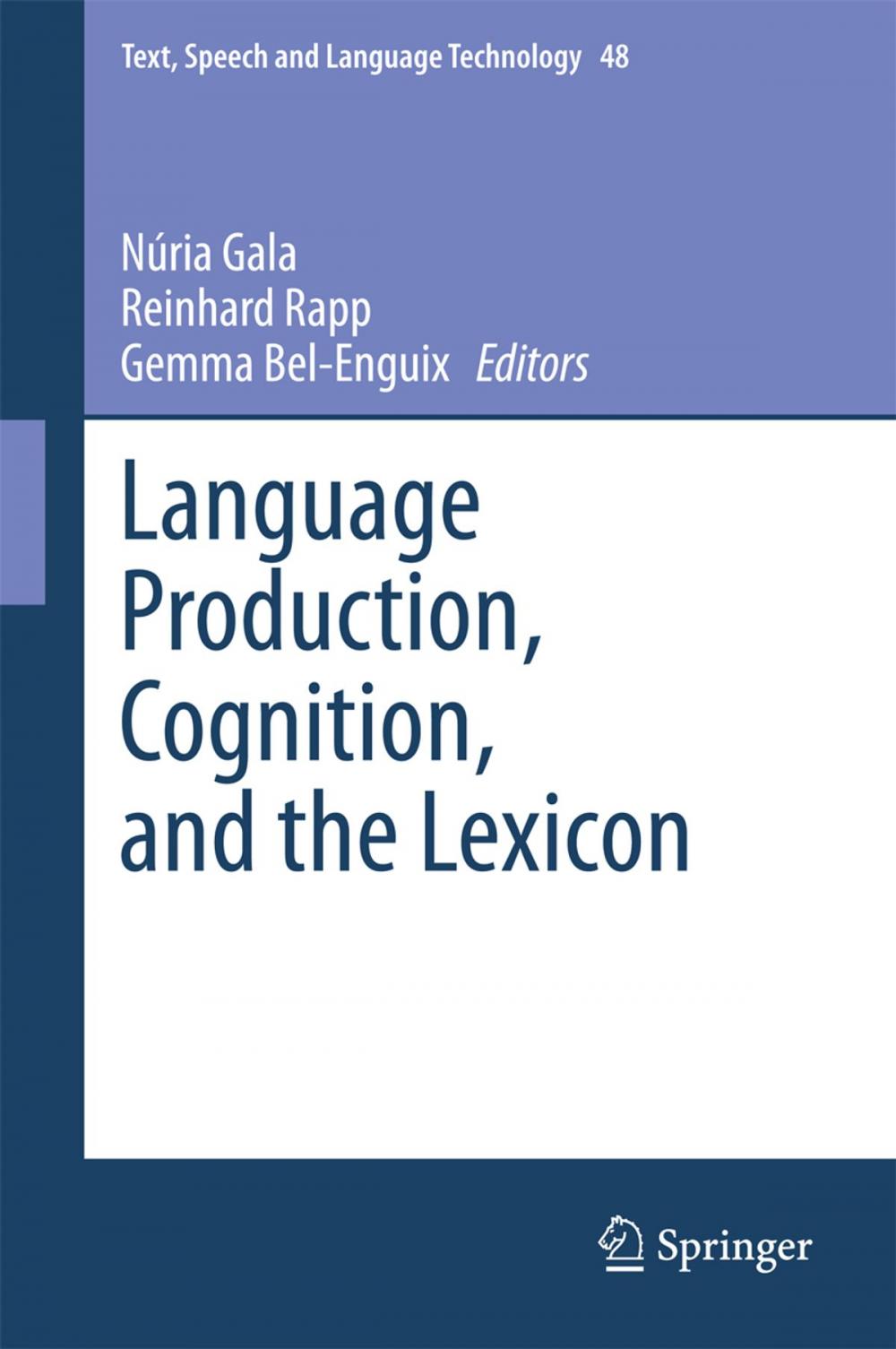 Big bigCover of Language Production, Cognition, and the Lexicon