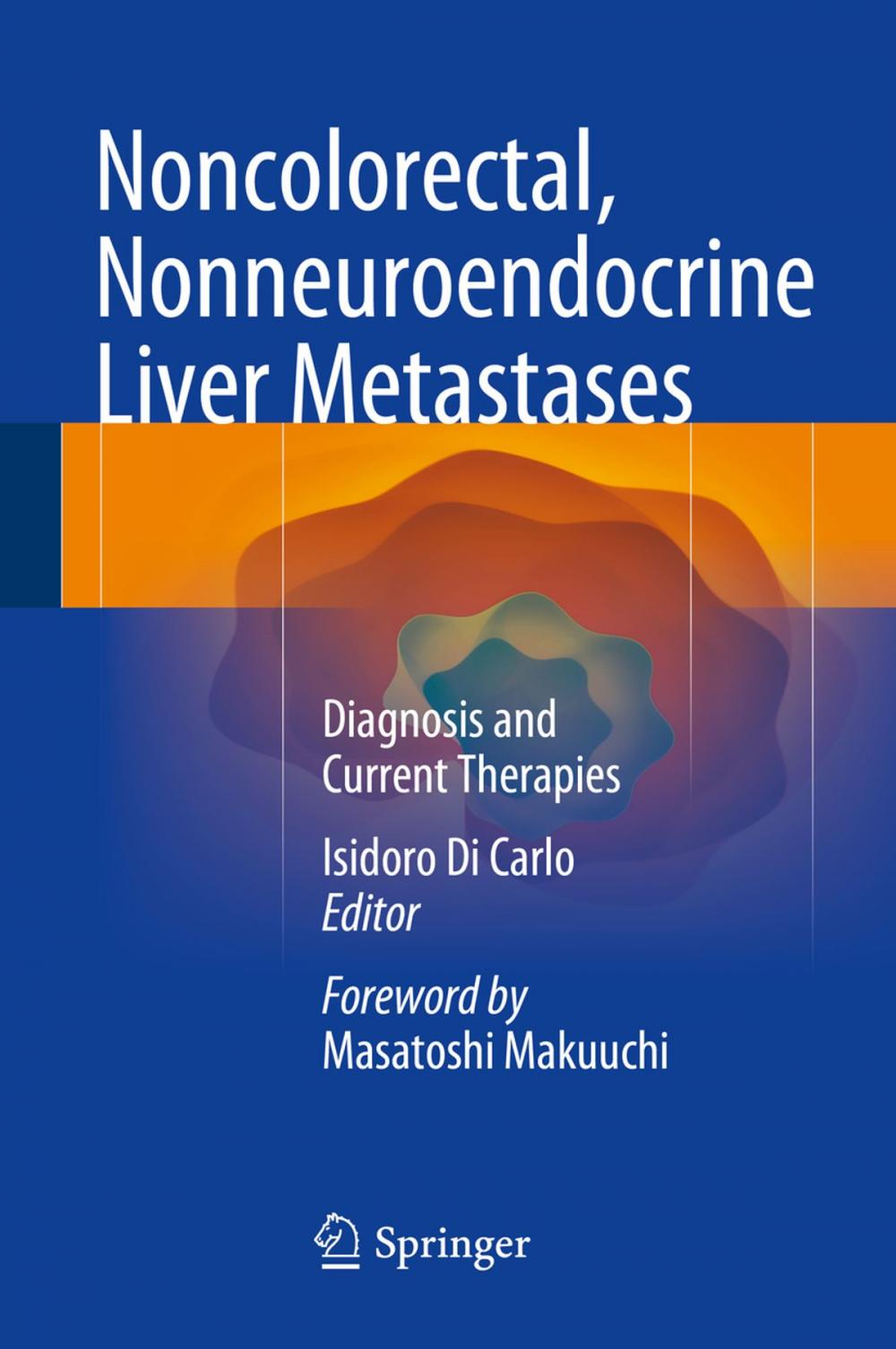 Big bigCover of Noncolorectal, Nonneuroendocrine Liver Metastases