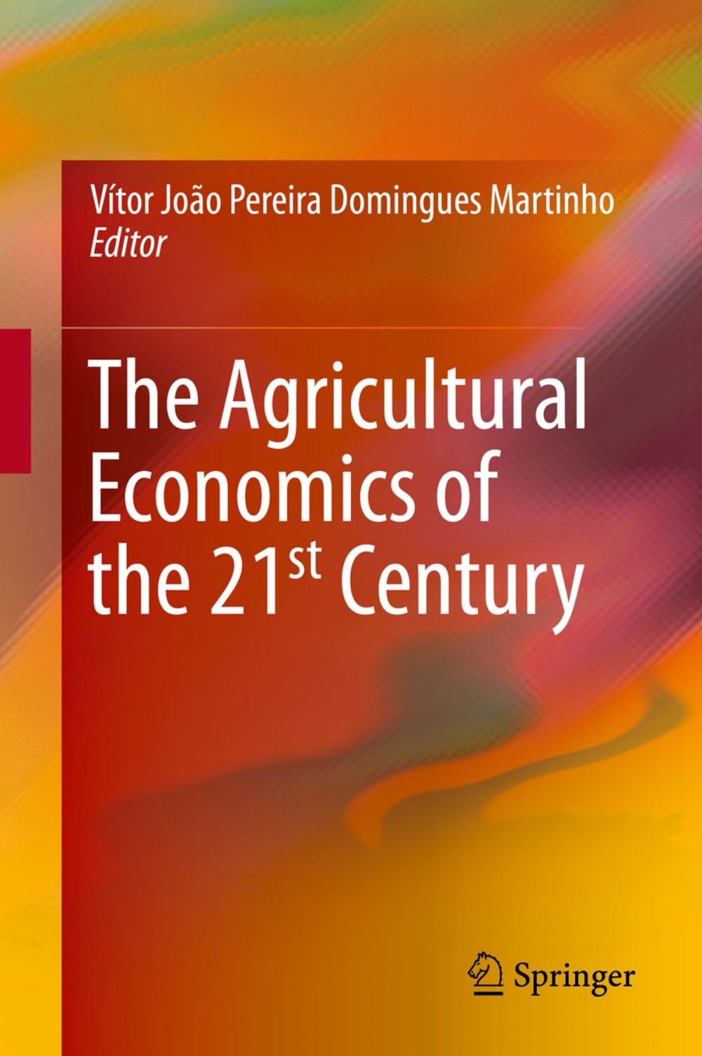 Big bigCover of The Agricultural Economics of the 21st Century