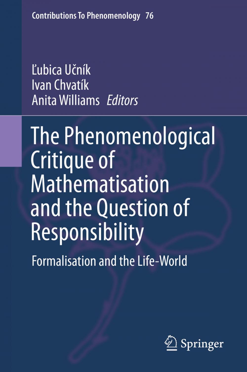 Big bigCover of The Phenomenological Critique of Mathematisation and the Question of Responsibility