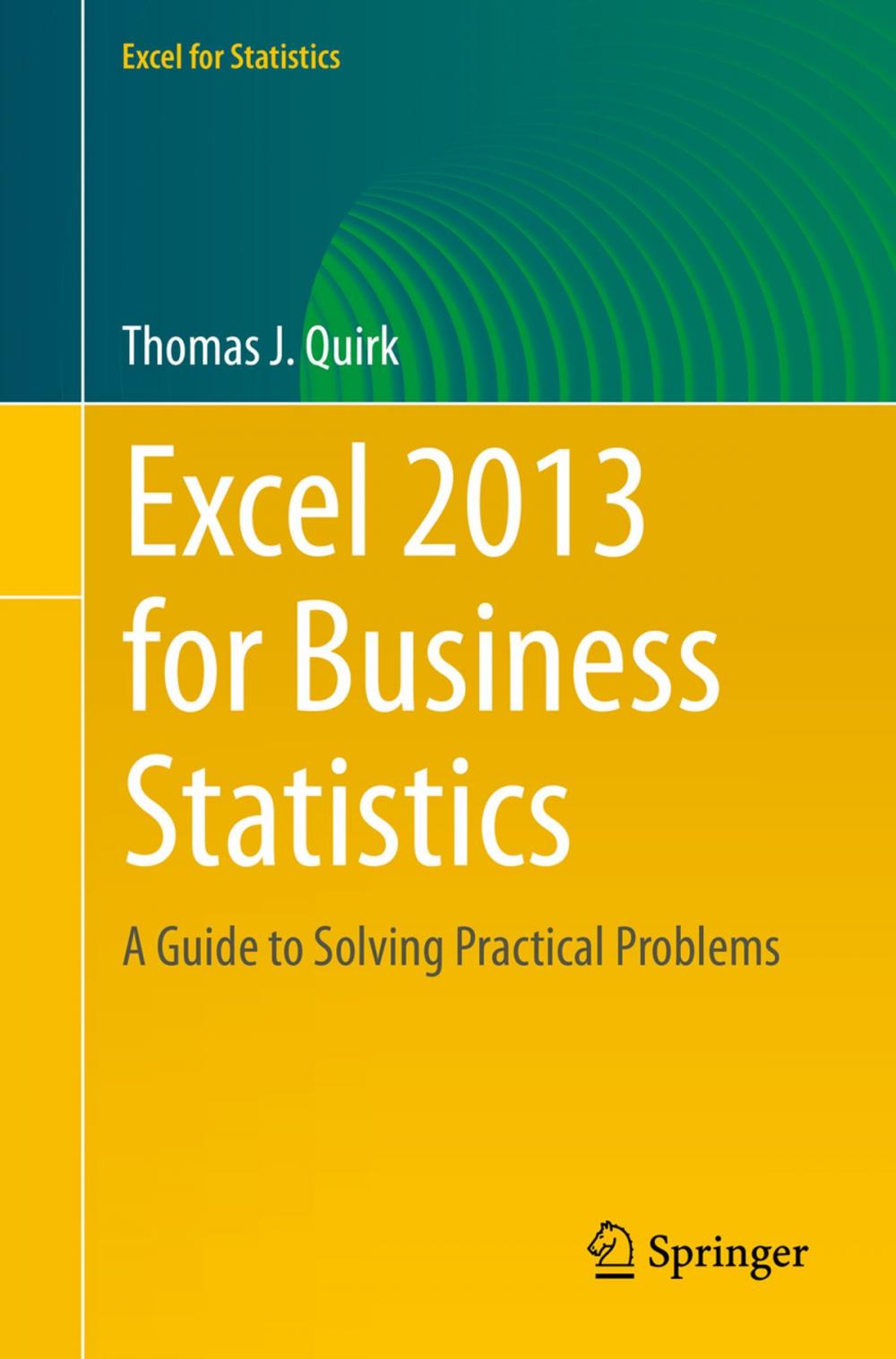 Big bigCover of Excel 2013 for Business Statistics