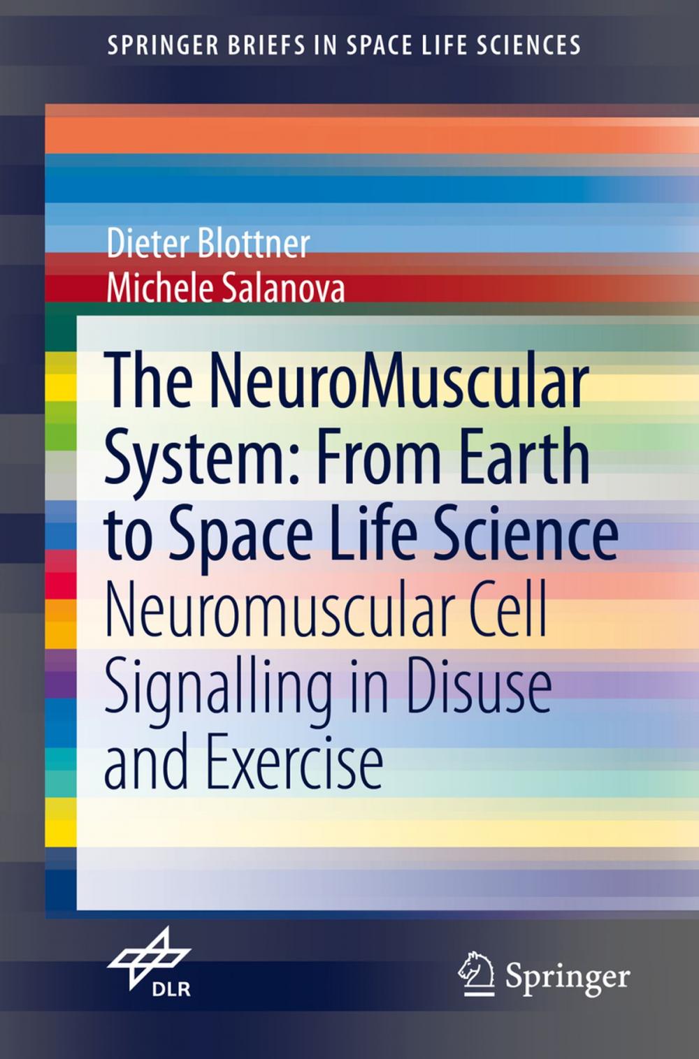 Big bigCover of The NeuroMuscular System: From Earth to Space Life Science