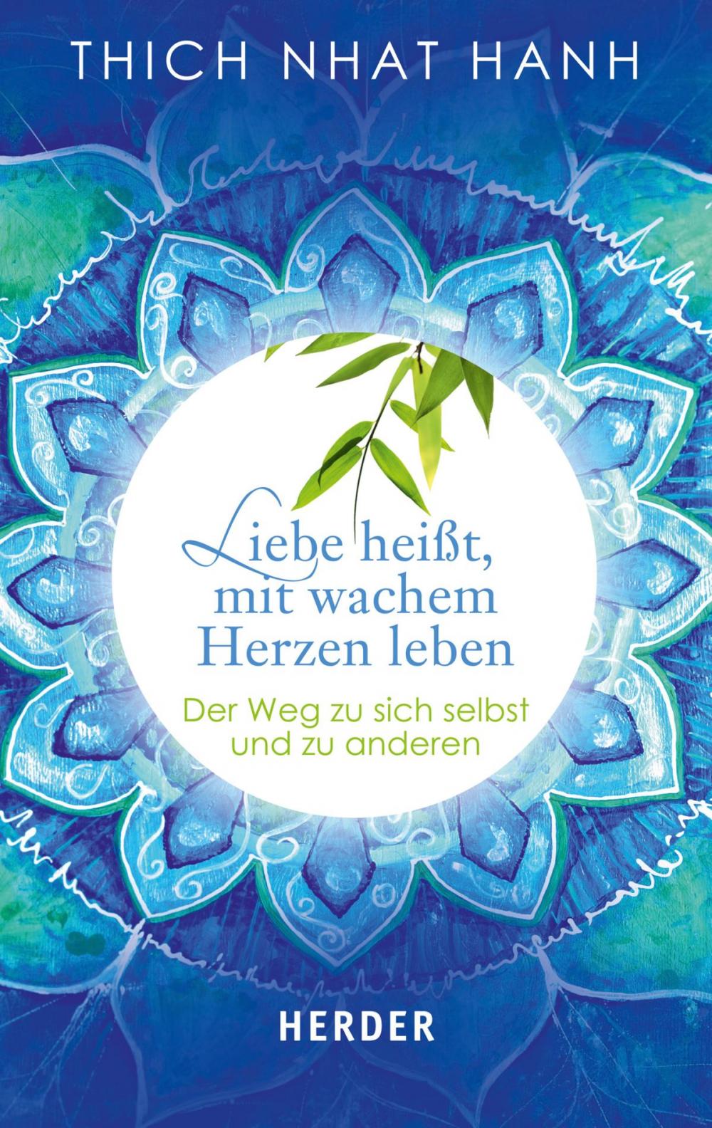 Big bigCover of Liebe heißt, mit wachem Herzen leben