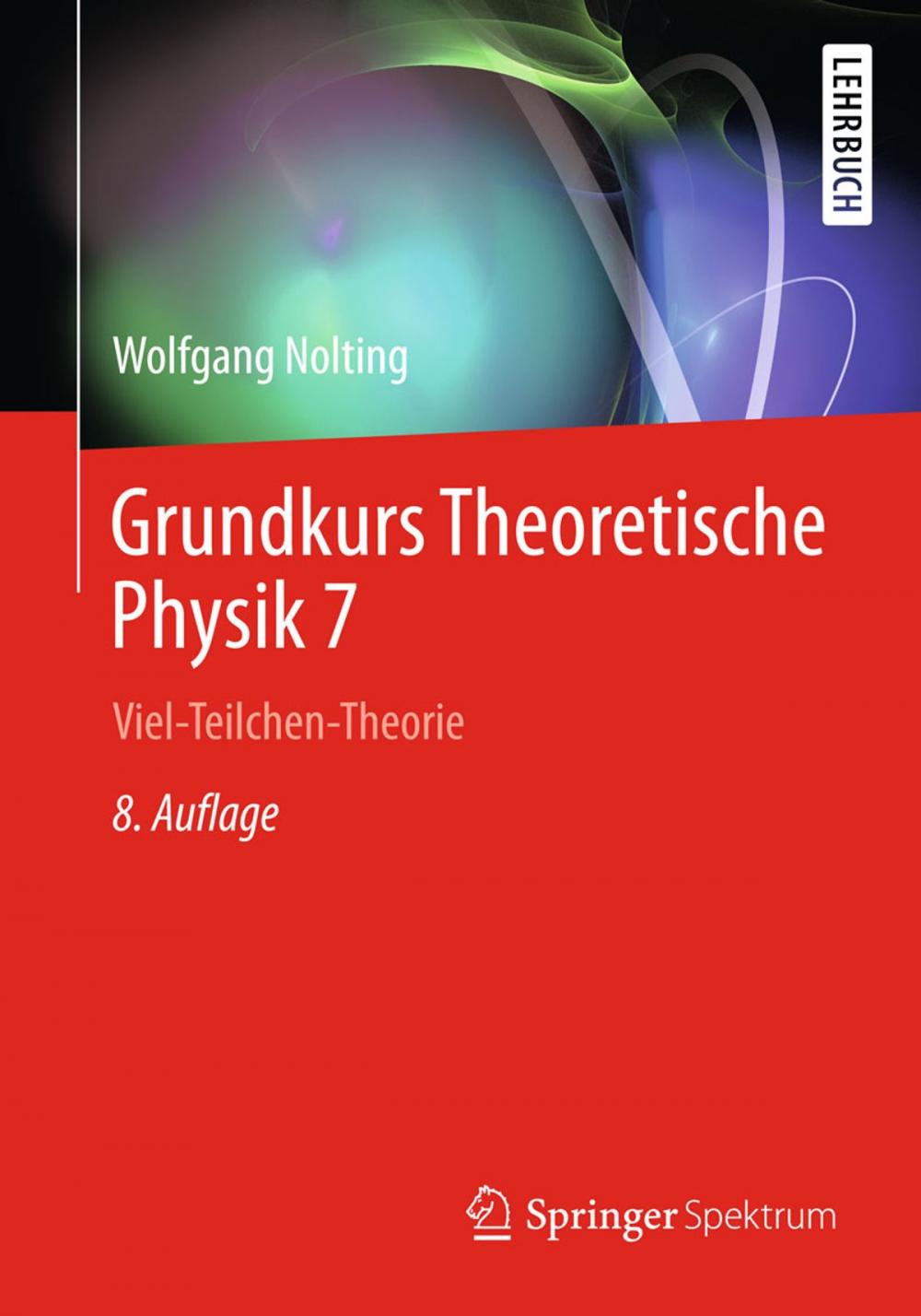 Big bigCover of Grundkurs Theoretische Physik 7