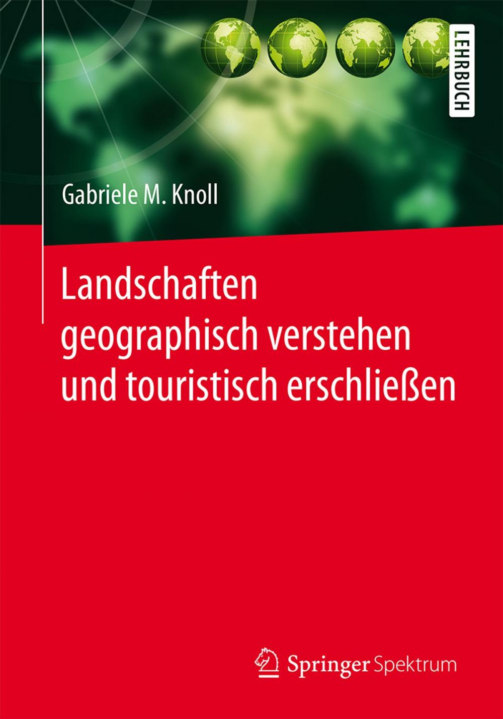 Big bigCover of Landschaften geographisch verstehen und touristisch erschließen