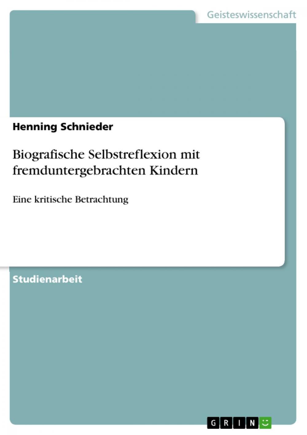 Big bigCover of Biografische Selbstreflexion mit fremduntergebrachten Kindern