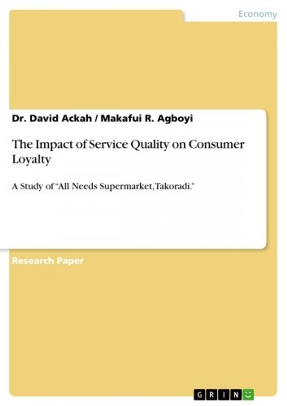 Big bigCover of The Impact of Service Quality on Consumer Loyalty