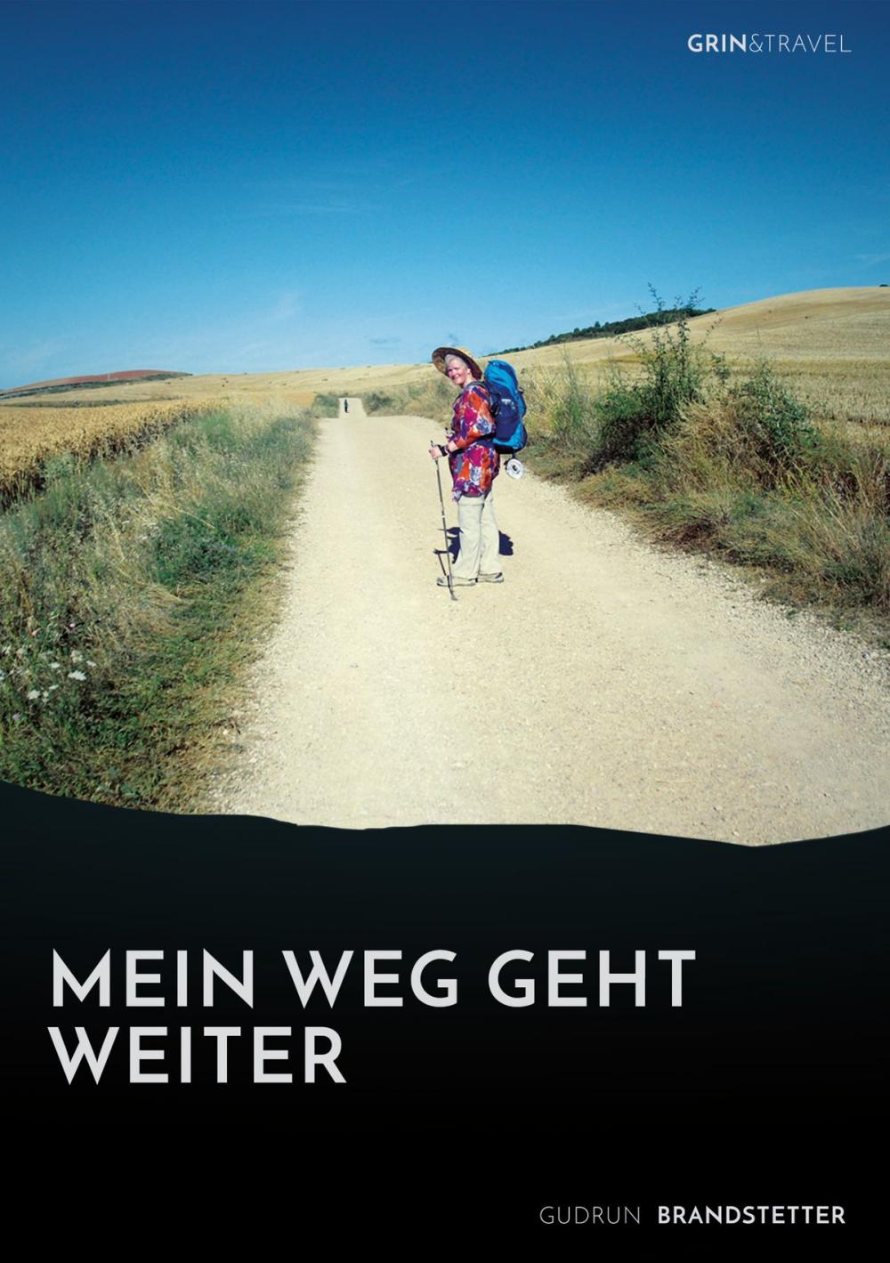 Big bigCover of Mein Weg geht weiter - Nach schwerer Krankheit auf dem Jakobsweg