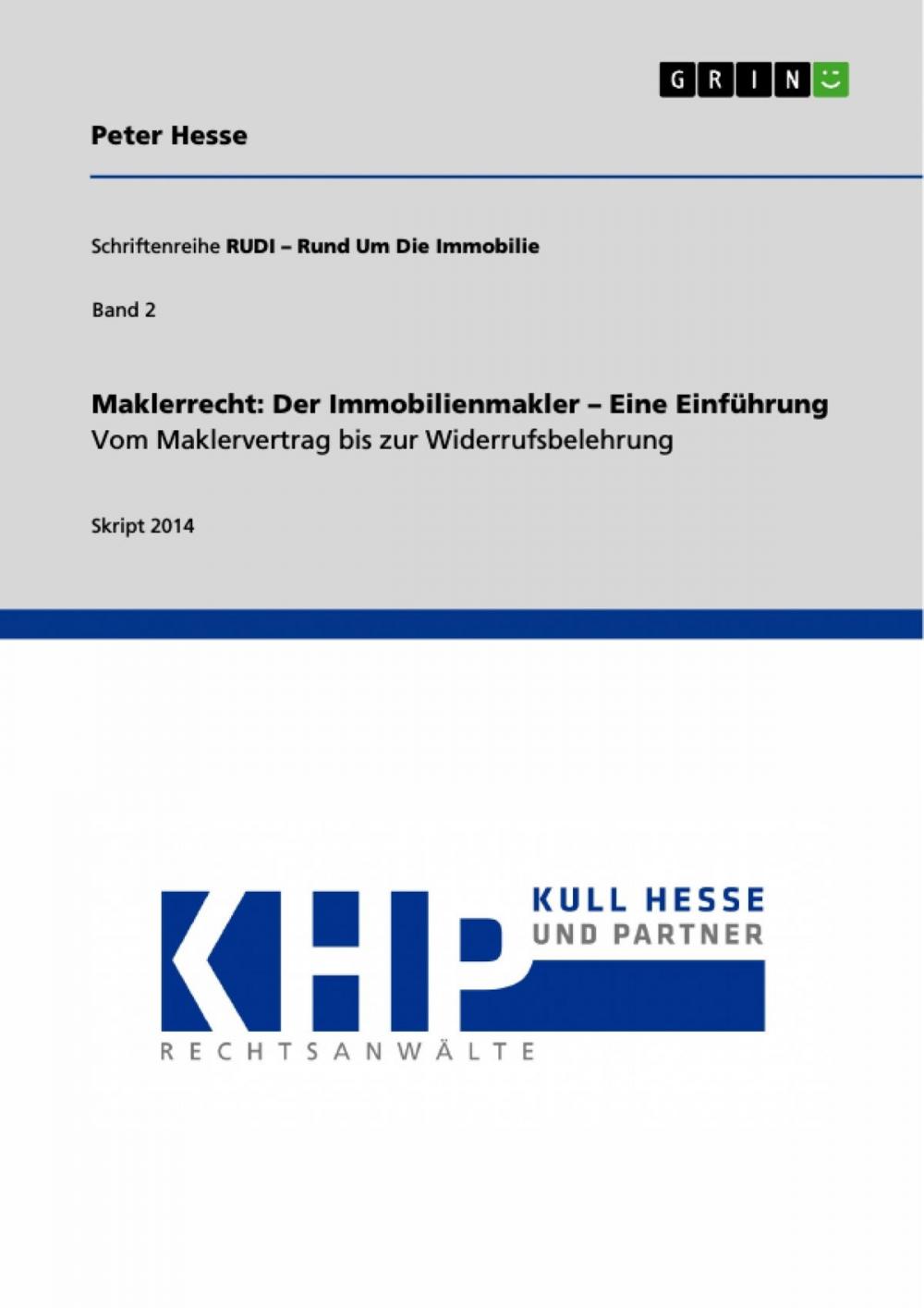 Big bigCover of Maklerrecht: Der Immobilienmakler - Eine Einführung. Vom Maklervertrag bis zur Widerrufsbelehrung