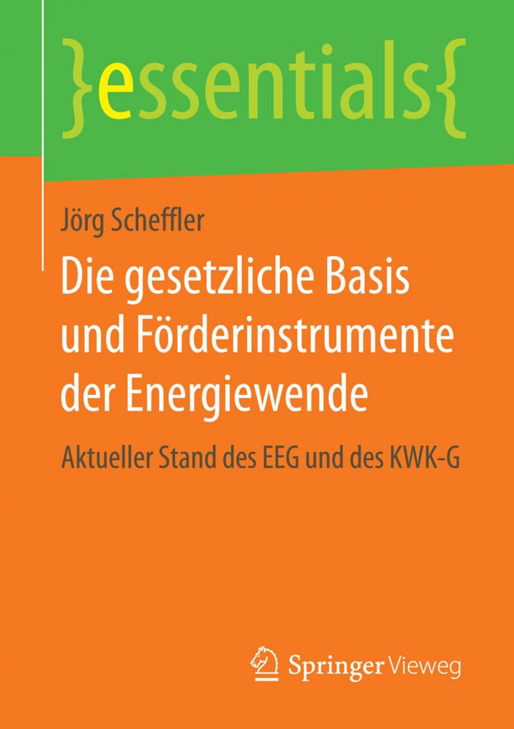 Big bigCover of Die gesetzliche Basis und Förderinstrumente der Energiewende