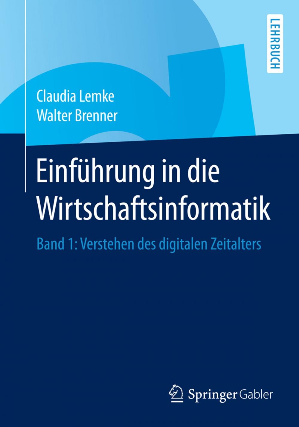 Big bigCover of Einführung in die Wirtschaftsinformatik