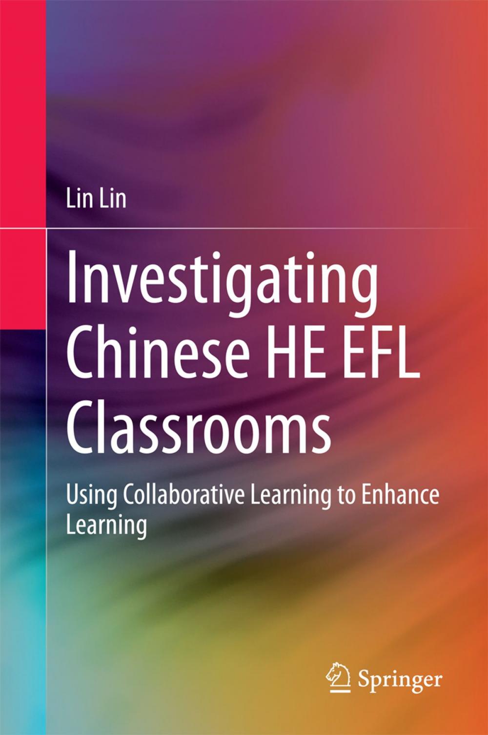 Big bigCover of Investigating Chinese HE EFL Classrooms