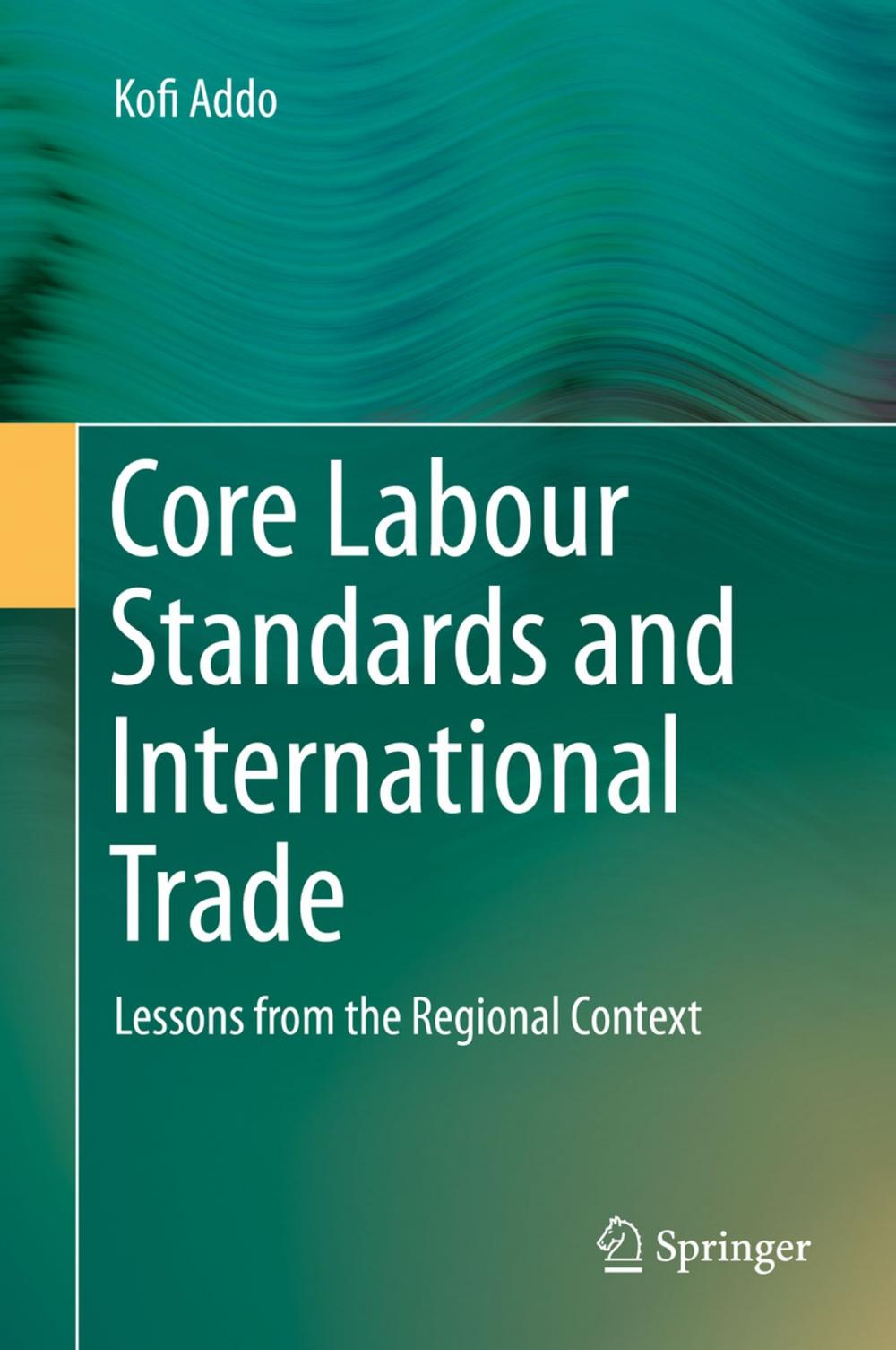 Big bigCover of Core Labour Standards and International Trade