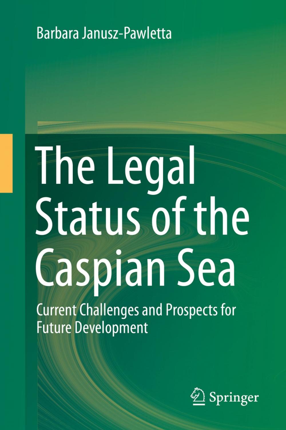 Big bigCover of The Legal Status of the Caspian Sea