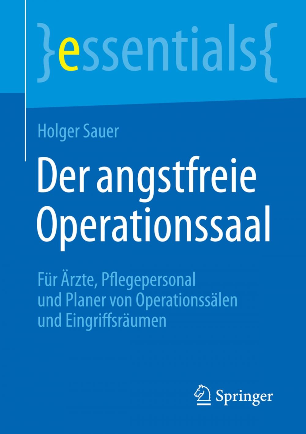 Big bigCover of Der angstfreie Operationssaal