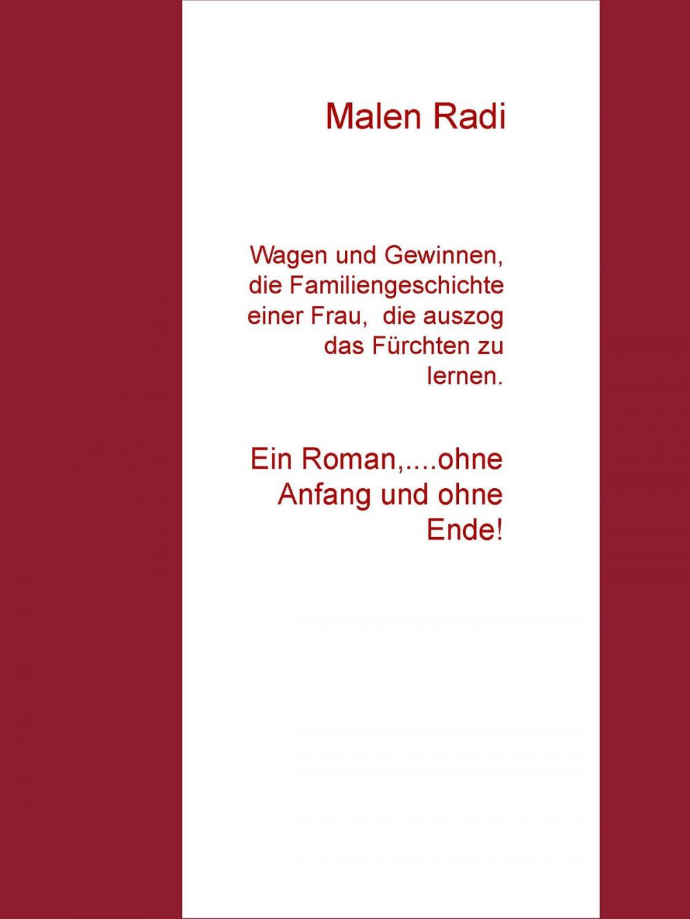 Big bigCover of Wagen und Gewinnen, die Familiengeschichte einer Frau, die auszog, das Fürchten zu lernen.