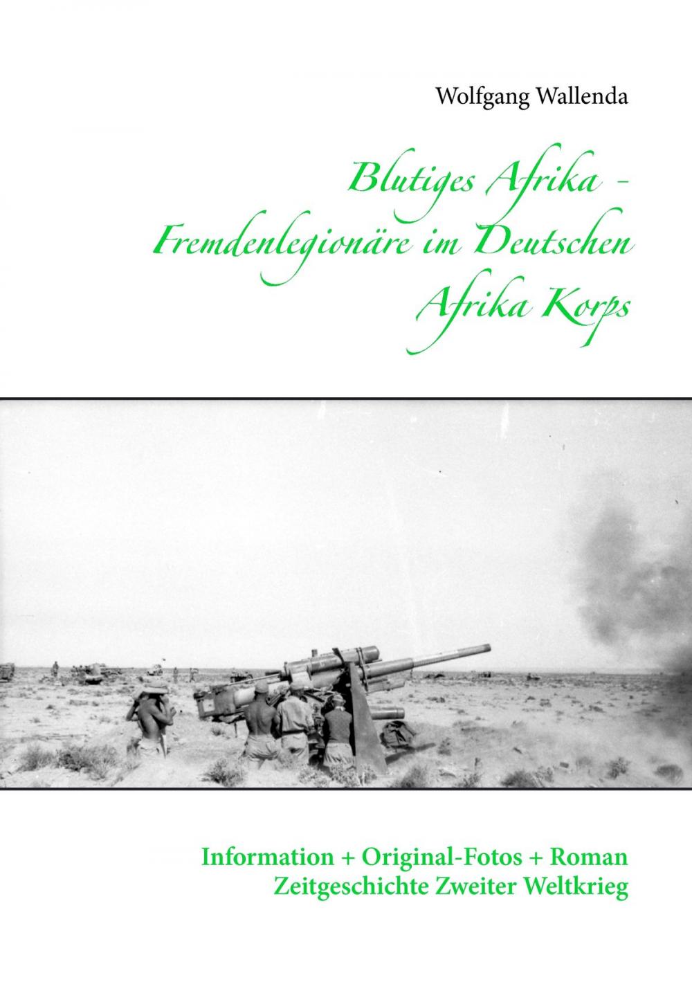 Big bigCover of Blutiges Afrika - Fremdenlegionäre im Deutschen Afrika Korps