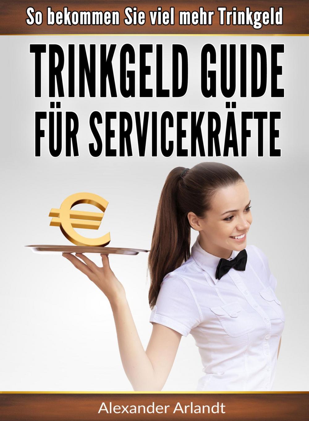 Big bigCover of Trinkgeld Guide für Servicekräfte