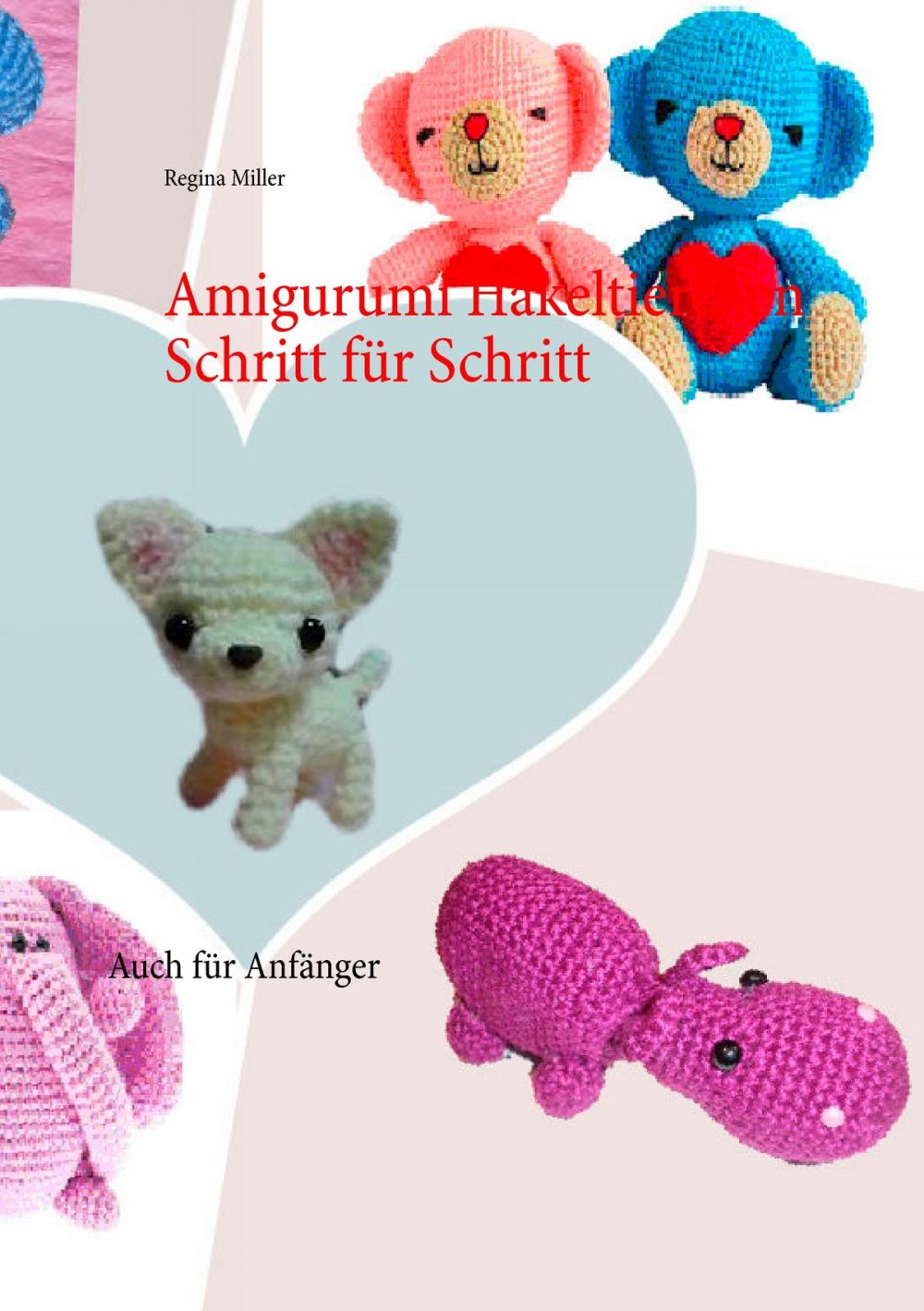 Big bigCover of Amigurumi Häkeltierchen Schritt für Schritt