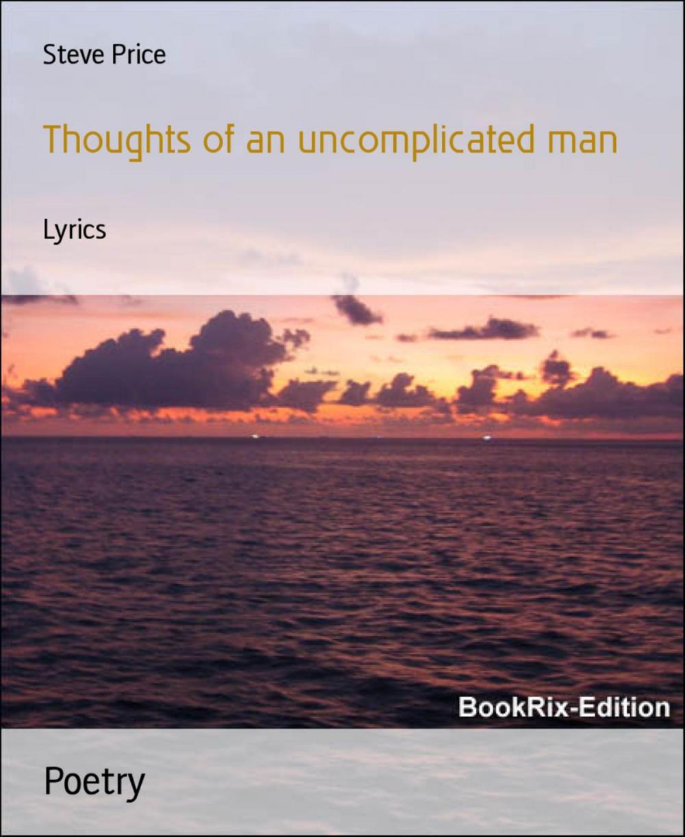 Big bigCover of Thoughts of an uncomplicated man