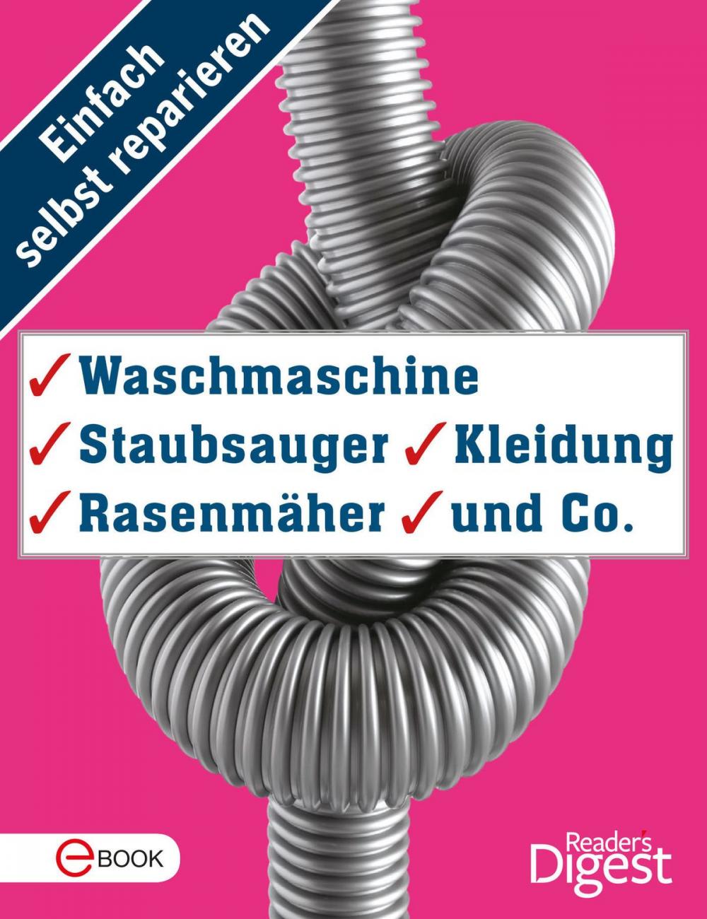 Big bigCover of Einfach selbst reparieren - Waschmaschine, Staubsauger, Kleidung, Rasenmäher und Co.