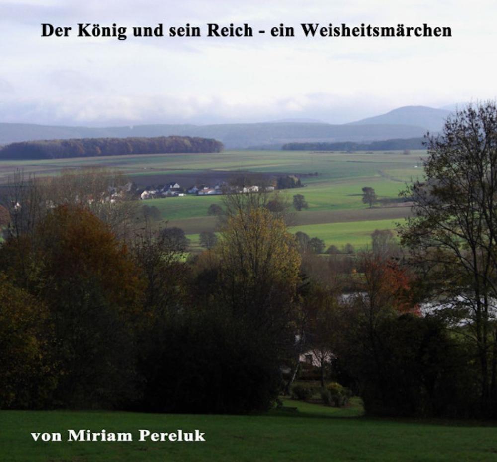 Big bigCover of Der König und sein Reich - ein Weisheitsmärchen