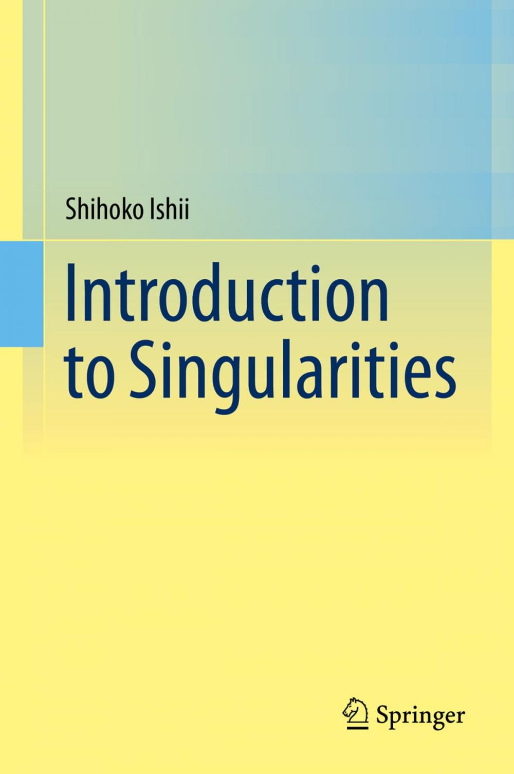 Big bigCover of Introduction to Singularities