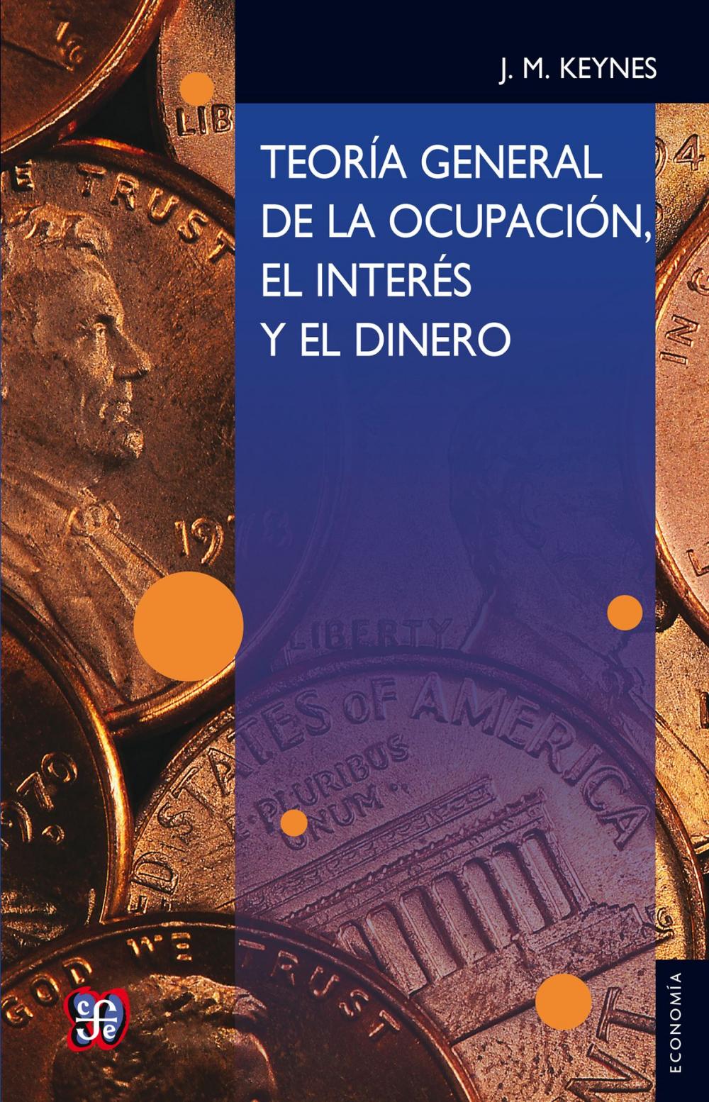 Big bigCover of Teoría general de la ocupación, el interés y el dinero