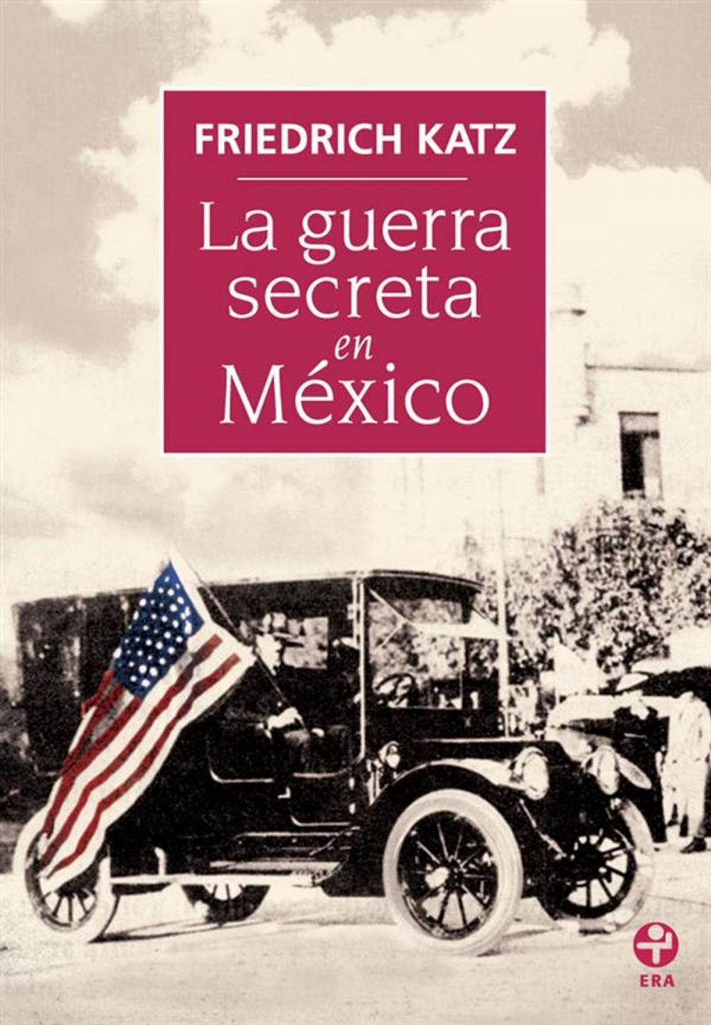 Big bigCover of La guerra secreta en México