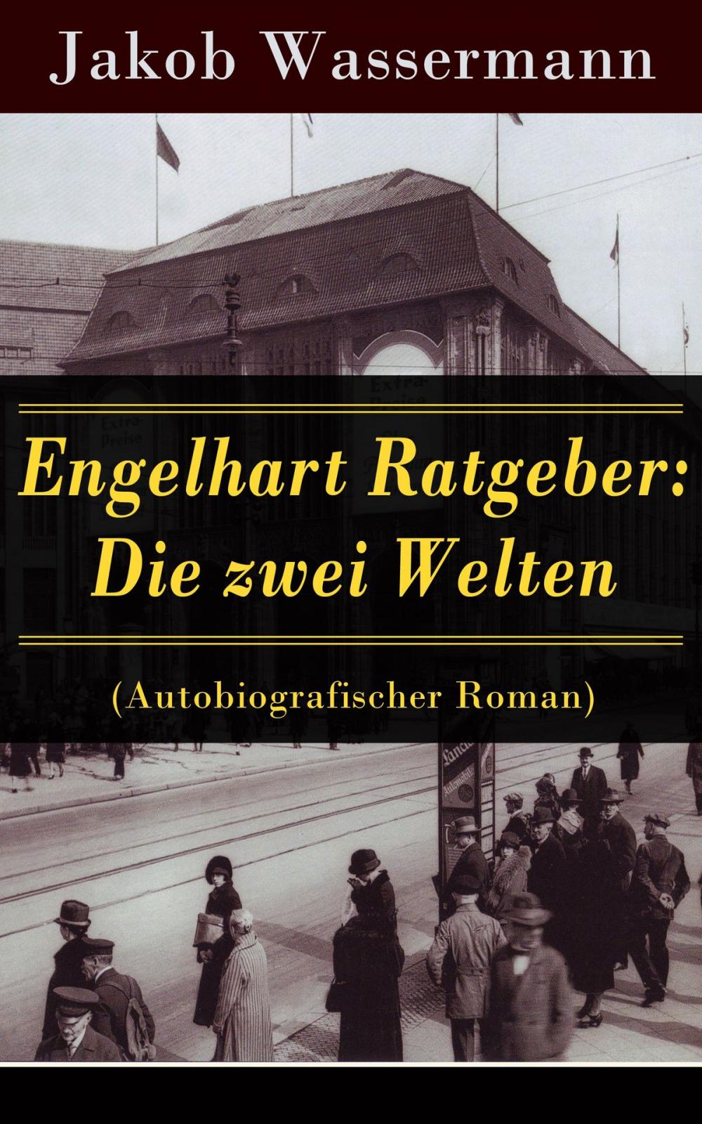 Big bigCover of Engelhart Ratgeber: Die zwei Welten (Autobiografischer Roman)