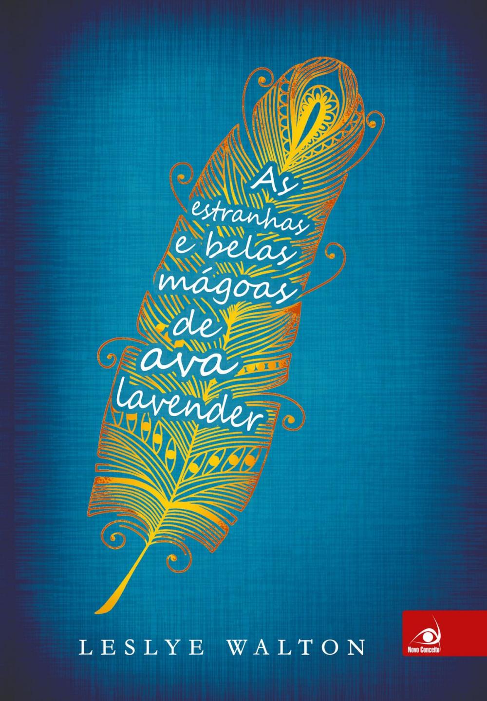 Big bigCover of As estranhas e belas mágoas de Ava Lavender